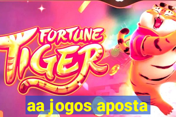 aa jogos aposta